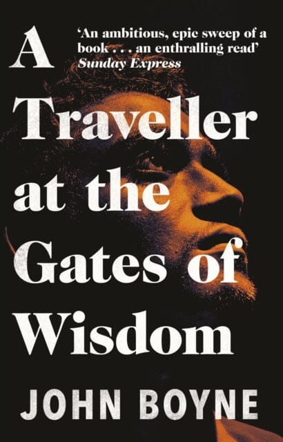 A Traveller at the Gates of Wisdom by John Boyne Extended Range Transworld Publishers Ltd