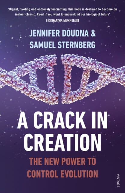 A Crack in Creation : The New Power to Control Evolution by Jennifer Doudna Extended Range Vintage Publishing