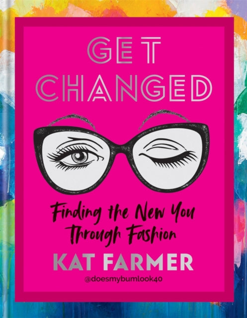 Get Changed by Kat Farmer Extended Range Octopus Publishing Group