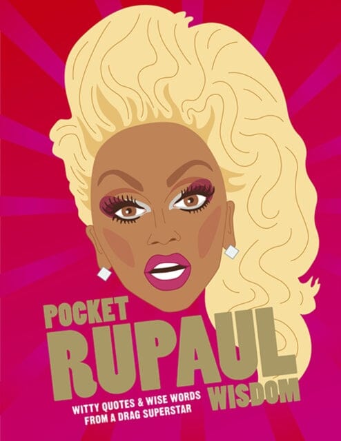 Pocket RuPaul Wisdom: Witty Quotes and Wise Words From a Drag Superstar by Hardie Grant Books Extended Range Hardie Grant Books (UK)