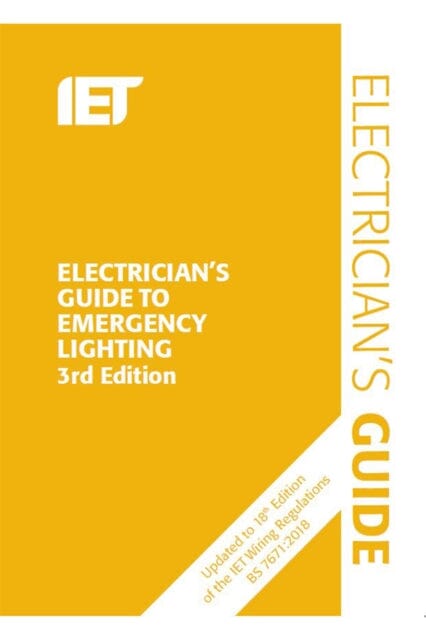 Electrician's Guide to Emergency Lighting by The Institution of Engineering and Technology Extended Range Institution of Engineering and Technology
