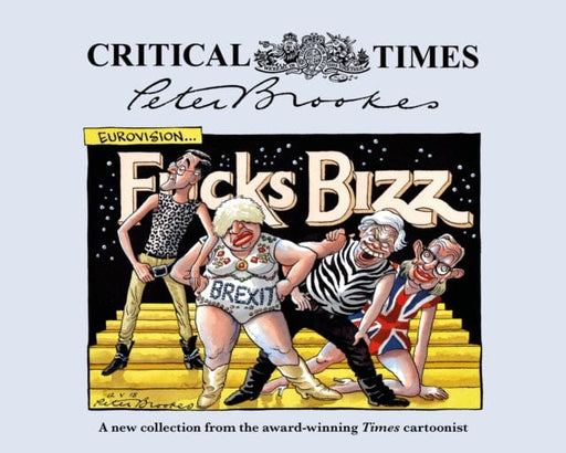 Critical Times by Peter Brookes Extended Range Biteback Publishing