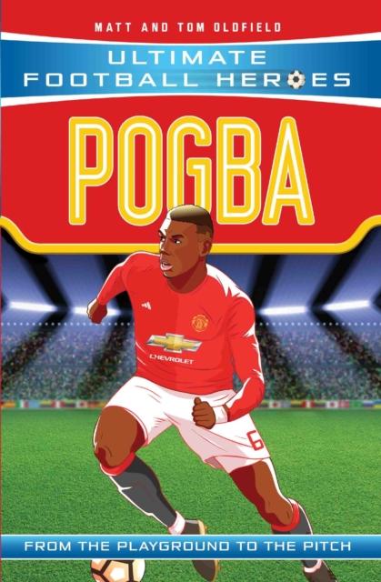 Pogba (Ultimate Football Heroes) - Collect Them All! Popular Titles John Blake Publishing Ltd