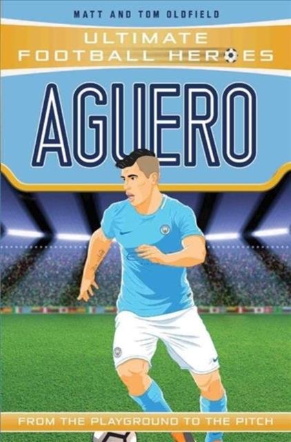 Aguero (Ultimate Football Heroes) - Collect Them All! Popular Titles John Blake Publishing Ltd