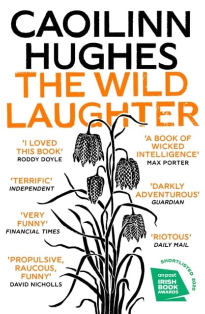 The Wild Laughter by Caoilinn Hughes Extended Range Oneworld Publications
