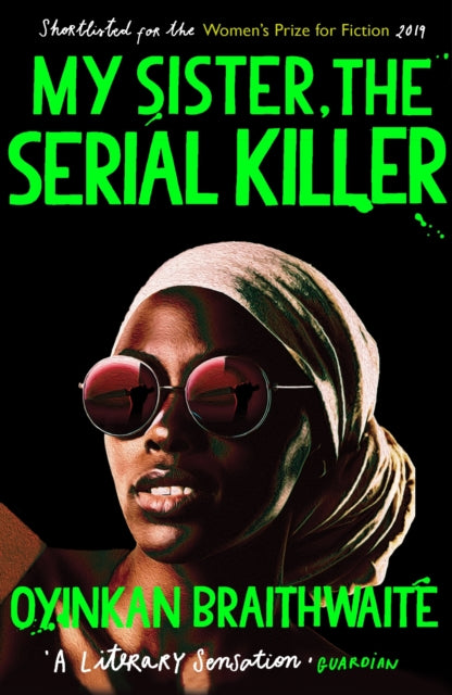 My Sister, the Serial Killer by Oyinkan Braithwaite Extended Range Atlantic Books