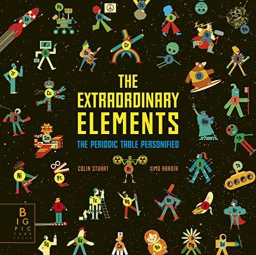 The Extraordinary Elements : The Periodic Table Personified Popular Titles Templar Publishing