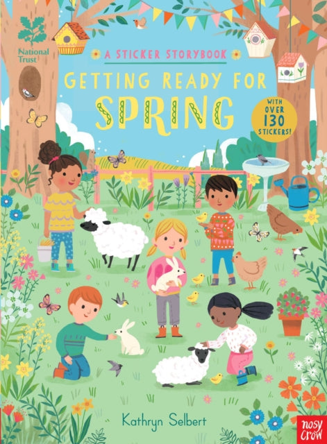 National Trust: Getting Ready for Spring, A Sticker Storybook by Kathryn Selbert Extended Range Nosy Crow Ltd