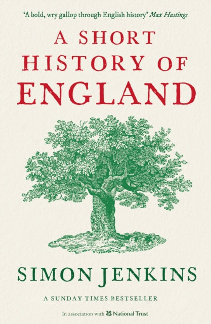 A Short History of England by Simon Jenkins Extended Range Profile Books Ltd