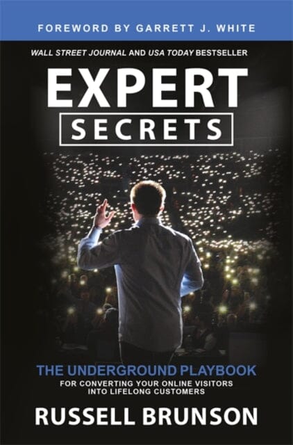 Expert Secrets : The Underground Playbook for Converting Your Online Visitors into Lifelong Customers Extended Range Hay House UK Ltd