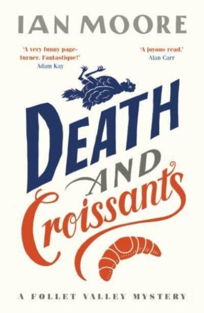 Death and Croissants by Ian Moore Extended Range Duckworth Books
