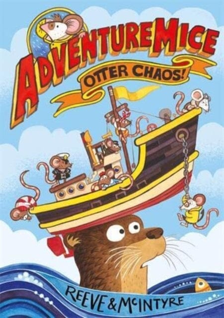 Adventuremice: Otter Chaos Extended Range David Fickling Books