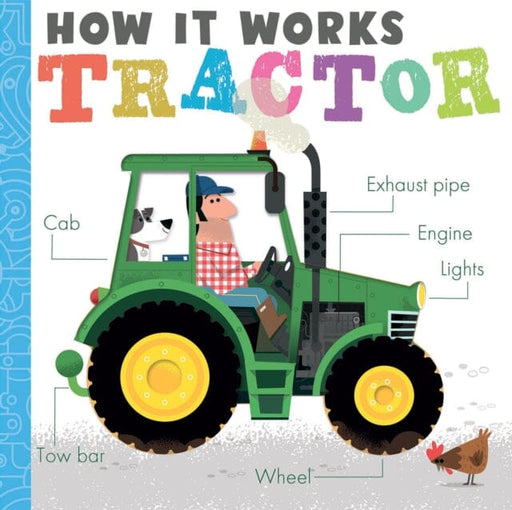 How it Works: Tractor by Amelia Hepworth Extended Range Little Tiger Press Group