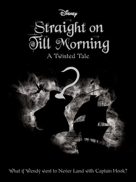 Disney Peter Pan: Straight on Till Morning by Liz Braswell Extended Range Bonnier Books Ltd