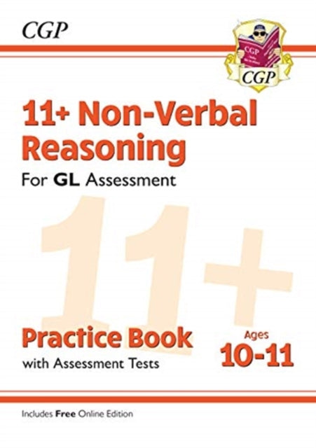 11+ GL Non-Verbal Reasoning Practice Book & Assessment Tests - Ages 10-11 (with Online Edition) Extended Range Coordination Group Publications Ltd (CGP)