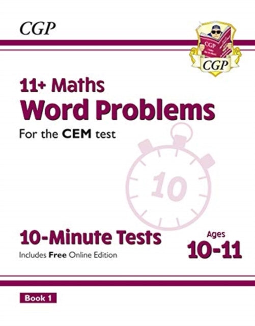 11+ CEM 10-Minute Tests: Maths Word Problems - Ages 10-11 Book 1 (with Online Edition) Extended Range Coordination Group Publications Ltd (CGP)