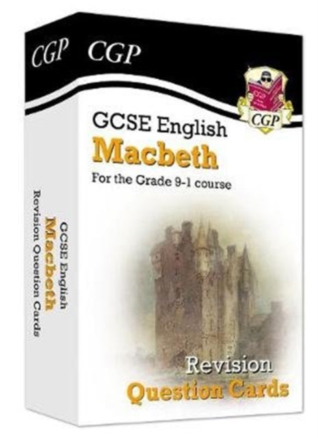 GCSE English Shakespeare - Macbeth Revision Question Cards Extended Range Coordination Group Publications Ltd (CGP)