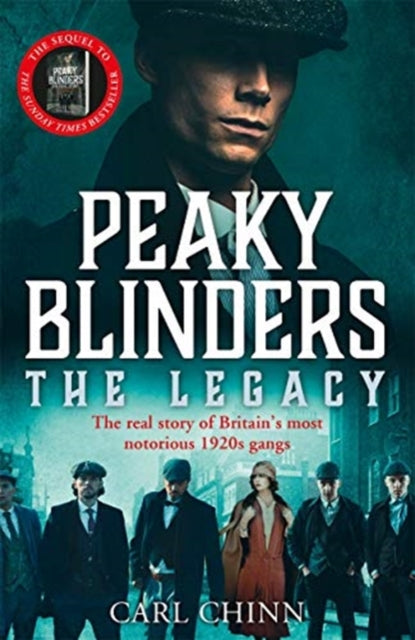 Peaky Blinders: The Legacy by Carl Chinn Extended Range John Blake Publishing Ltd