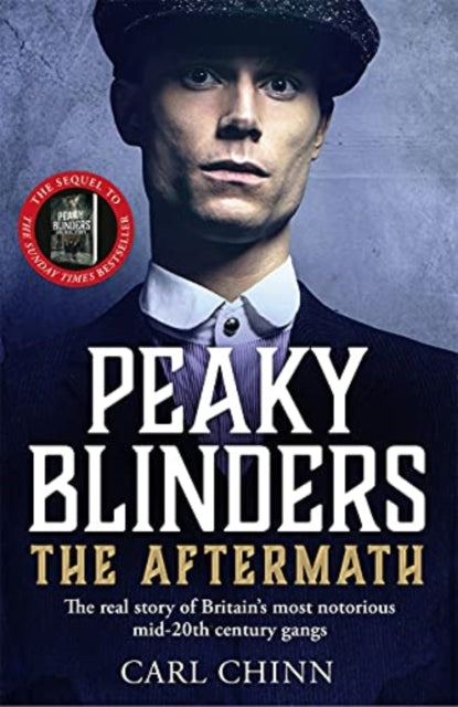 Peaky Blinders: The Aftermath by Carl Chinn Extended Range John Blake Publishing Ltd