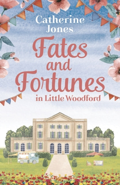 Fates and Fortunes in Little Woodford by Catherine Jones Extended Range Head of Zeus