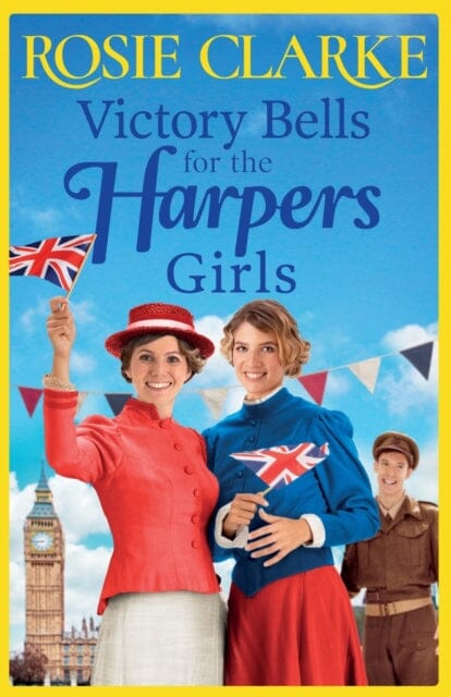 Victory Bells For The Harpers Girls by Rosie Clarke Extended Range Boldwood Books Ltd