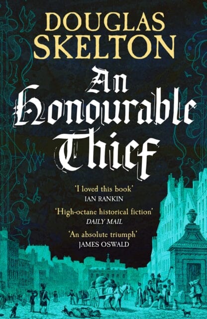 An Honourable Thief : A must-read historical crime thriller by Douglas Skelton Extended Range Canelo