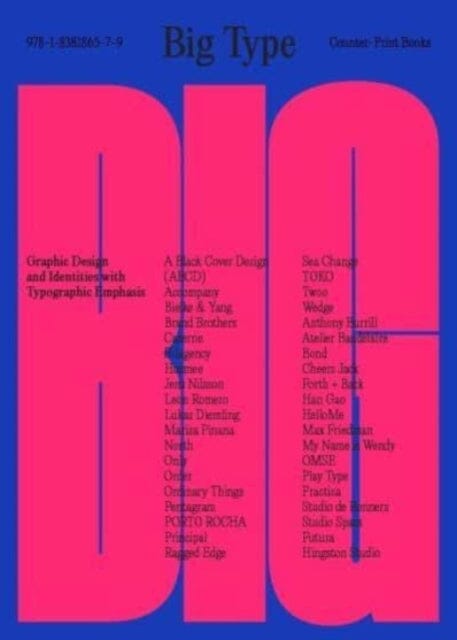 Big Type : Graphic Design and Identities with Typographic Emphasis by Jon Dowling Extended Range Counter-Print