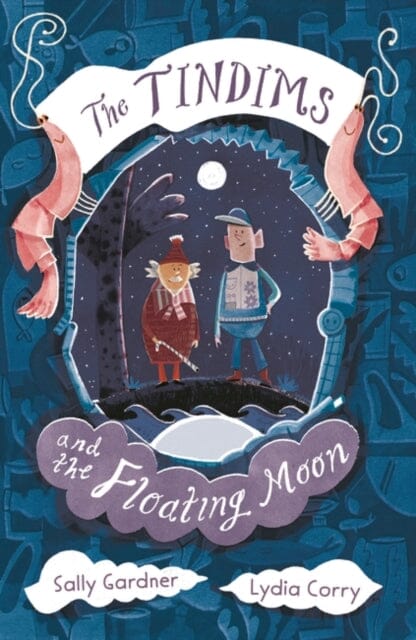 The Tindims and the Floating Moon by Sally Gardner Extended Range Head of Zeus