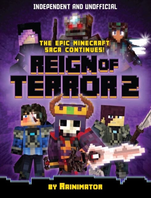 Reign of Terror Part 2 (Independent & Unofficial) : The epic unofficial Minecraft saga continues by Eddie Robson Extended Range Welbeck Publishing Group