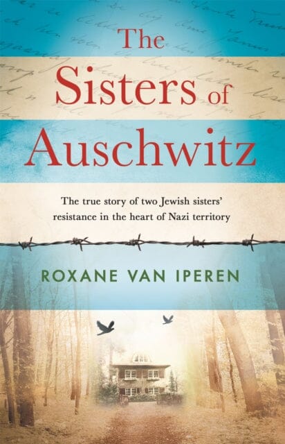 The Sisters of Auschwitz by Roxane van Iperen Extended Range Orion Publishing Co