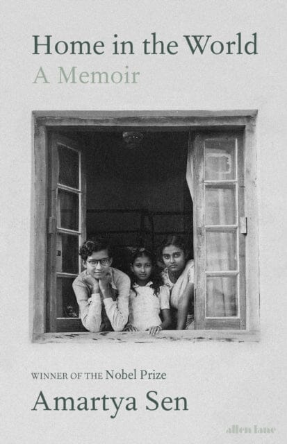 Home in the World: A Memoir by Amartya Sen Extended Range Penguin Books Ltd