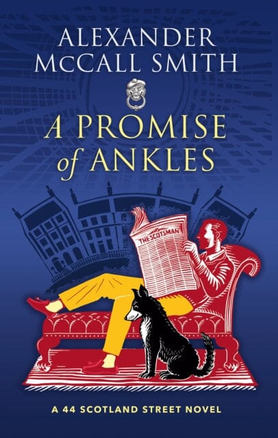 A Promise of Ankles: A 44 Scotland Street Novel by Alexander McCall Smith Extended Range Birlinn General