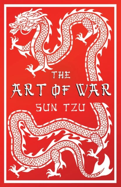 The Art of War by Sun Tzu Extended Range Alma Books Ltd