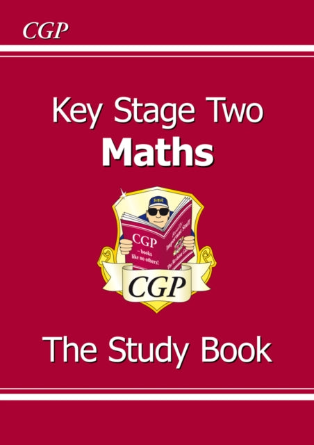 KS2 Maths Study Book - Ages 7-11 by CGP Books Extended Range Coordination Group Publications Ltd (CGP)