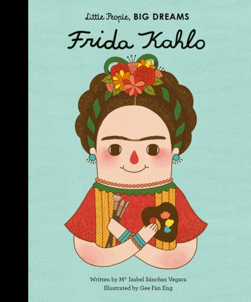 Frida Kahlo: Volume 2 by Maria Isabel Sanchez Vegara Extended Range Frances Lincoln Publishers Ltd
