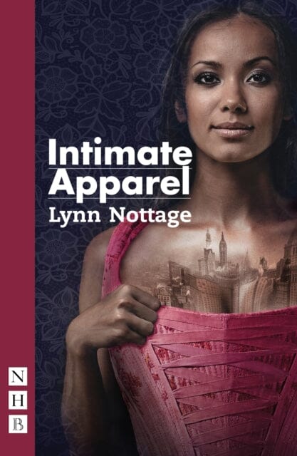 Intimate Apparel by Lynn Nottage Extended Range Nick Hern Books
