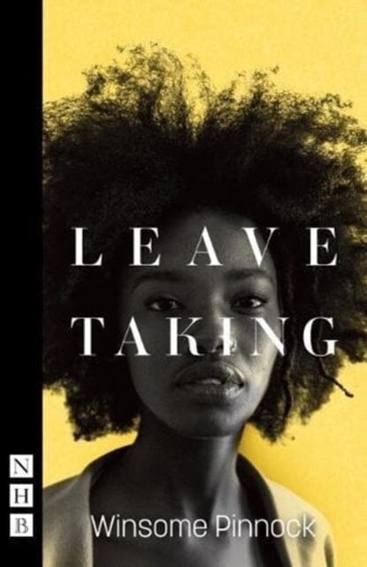 Leave Taking by Winsome Pinnock Extended Range Nick Hern Books