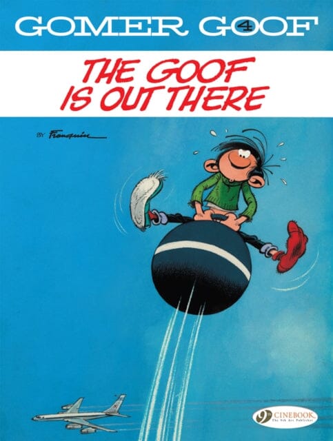 Gomer Goof Vol. 4: The Goof Is Out There by Andre Franquin Extended Range Cinebook Ltd