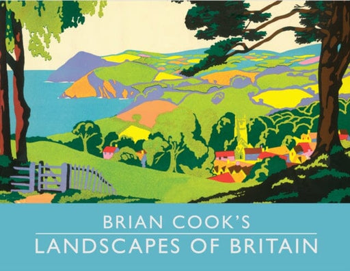 Brian Cook's Landscapes of Britain: a guide to Britain in beautiful book illustration, mini edition by Brian Cook Extended Range Batsford Ltd