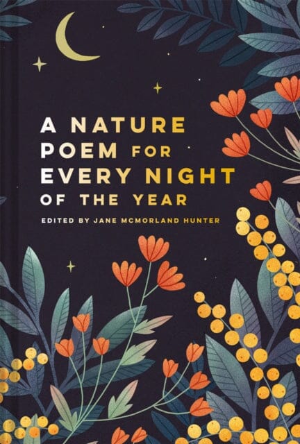 Nature Poem for Every Night of the Year by Jane McMorland Hunter Extended Range Batsford Ltd