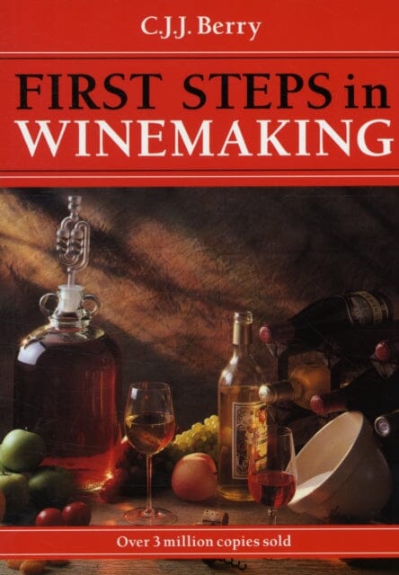 1st Steps in Winemaking by C. J. J. Berry Extended Range Special Interest Model Books