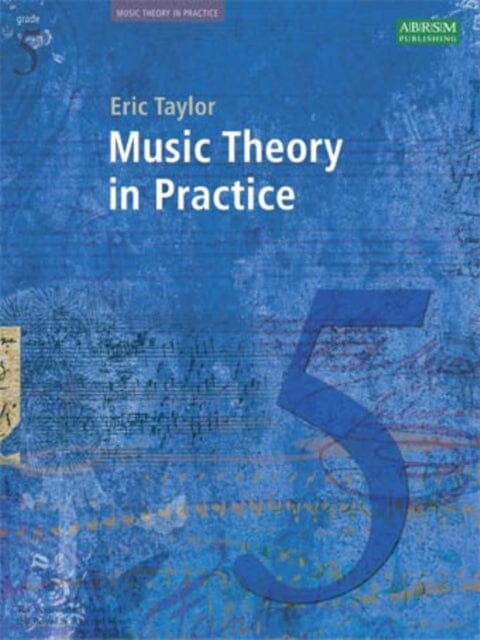 Music Theory in Practice, Grade 5 by Eric Taylor Extended Range Associated Board of the Royal Schools of Music
