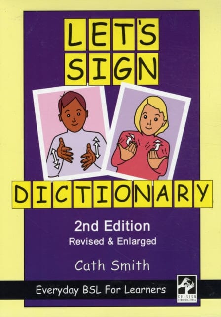 Let's Sign Dictionary: Everyday BSL for Learners by Cath Smith Extended Range Co-Sign Communications