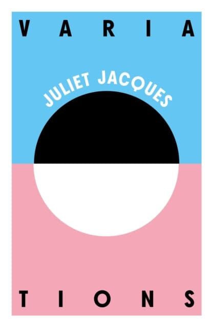 Variations by Juliet Jacques Extended Range Influx Press