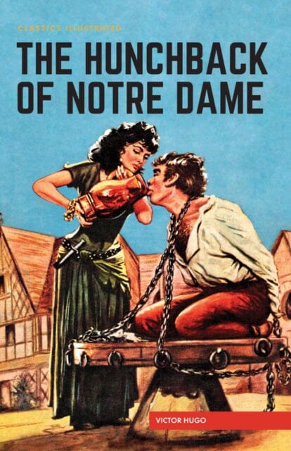 Hunchback of Notre Dame by Victor Hugo Extended Range Classic Comic Store Ltd