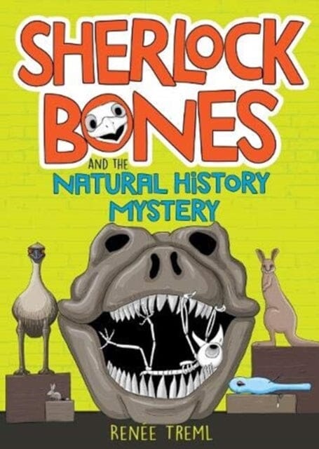 Sherlock Bones and the Natural History Mystery by Renee Treml Extended Range Allen & Unwin