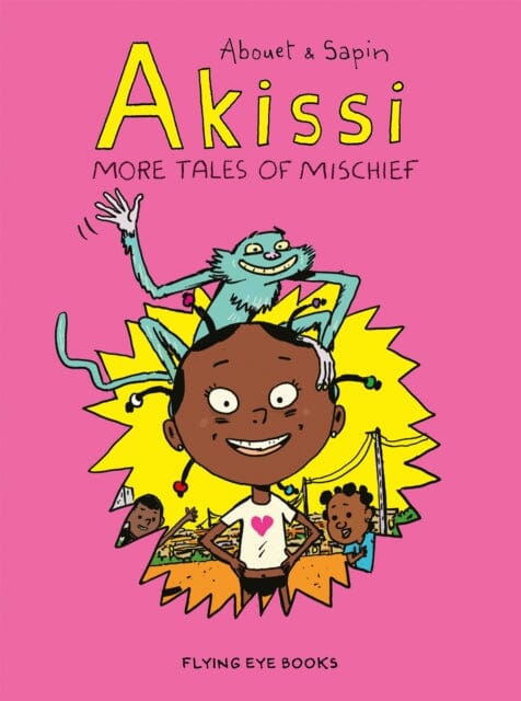 Akissi: More Tales of Mischief by Marguerite Abouet Extended Range Flying Eye Books