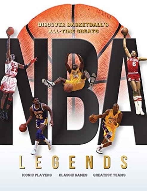 NBA Legends : Discover Basketball's All-Time Greats by Dan Peel Extended Range Danann Media Publishing Limited