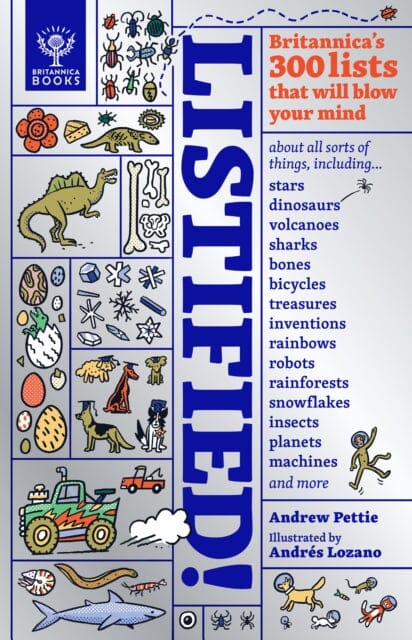 Listified!: Britannica's 300 lists that will blow your mind by Andrew Pettie Extended Range What on Earth Publishing Ltd