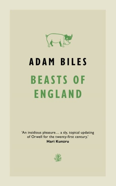 Beasts Of England by Adam Biles Extended Range Galley Beggar Press